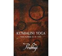 Prabhuji David Ben Yosef Har-Zion Kundalini yoga (Tascabile)