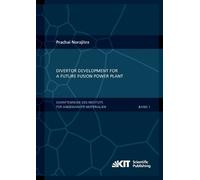 Prachai Norajitr Divertor Development for a Future Fusion Power Plan (Tascabile)