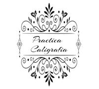 Practica Caligrafia: Caligrafia