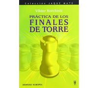 Practica De Los Finales De Torre /Practical Book Endings (Jaque Mate) (Spanish Edition) by Viktor Korchnoi (2006-10-17)