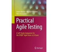 Practical Agile Testing: A Self-Study Companion for the ISTQB® Agile Tester v2.0 Exam