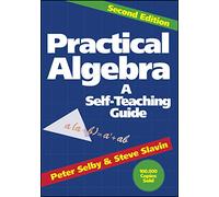 Practical Algebra: A Self-Teaching Guide, 2nd Edition