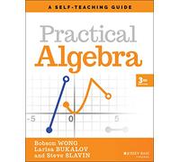 Practical Algebra: A Self-Teaching Guide, 3rd Edition: A Self-Teaching Guide