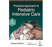 Practical Approach to Pediatric Intensive Care