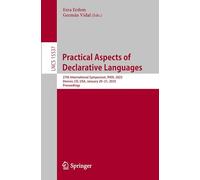 Practical Aspects of Declarative Languages: 27th International Symposium, PADL 2025, Denver, CO, USA, January 20-21, 2025, Proceedings: 27th ... January 20-21, 2025, Proceedings: 15537