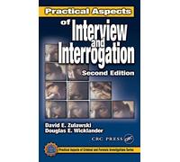 Practical Aspects of Interview and Interrogation