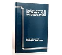 Practical Aspects of Interview and Interrogation