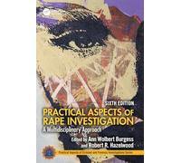 Practical Aspects of Rape Investigation: A Multidisciplinary Approach,