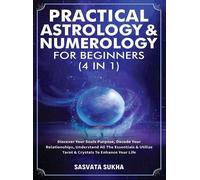 Practical Astrology & Numerology For Beginners (4 in 1) (Copertina rigida)