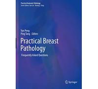 Practical Breast Pathology: Frequently Asked Questions