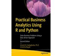 Practical Business Analytics Using R and Python: Solve Business Problems Using a Data-Driven Approach