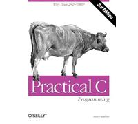 Practical C Programming, 3rd Edition: Why Does 2+2 = 5986?