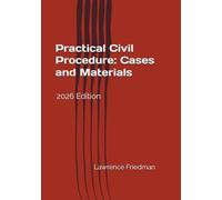Practical Civil Procedure: Cases and Materials: 2026 Edition