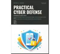 Practical Cyber Defense: Fundamentals of Digital Privacy