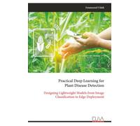 Practical Deep Learning for Plant Disease Detection: Designing Lightweight Models from Image Classification to Edge Deployment