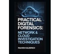 Practical Digital Forensics: Network & Cloud Investigation Techniques