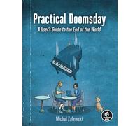 Practical Doomsday: A User's Guide to the End of the World