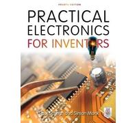 Practical Electronics for Inventors, Fourth Edition by Paul Scherz Simon Monk (2016-03-24)