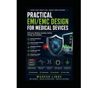 Practical EMI/EMC Design For Medical Devices