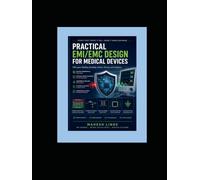 Practical EMI/EMC Design For Medical Devices