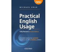 Practical English Usage. 4th Edition: Michael Swan's guide to problems in English