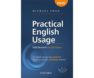 Practical English usage. Per le Scuole superiori: Michael Swan's guide to problems in English