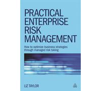 Practical Enterprise Risk Management: How to Optimize Business Strategies ...
