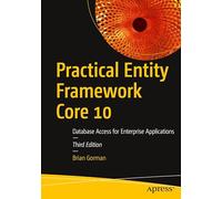 Practical Entity Framework Core 10: Database Access for Enterprise Applications