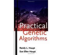 Practical Genetic Algorithms by Randy L. Haupt (1998-01-16)