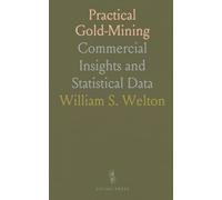 Practical Gold-Mining: Commercial Insights and Statistical Data