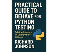 Practical Guide to Behave for Python Testing
