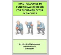 Practical guide to functional exercises for the health of the Old Adults