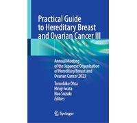 Practical Guide to Hereditary Breast and Ovarian Cancer: Annual Meeting of the Japanese Organization of Hereditary Breast and Ovarian Cancer 2023 (3)