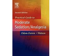 Practical Guide to Moderate Sedation/Analgesia
