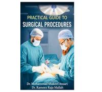 Practical Guide to Surgical Procedures: Surgical Procedures