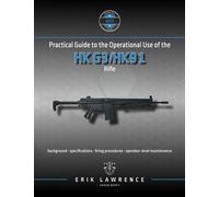 Practical Guide to the Operational Use of the HK G3/HK91 Rifle