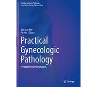 Practical Gynecologic Pathology: Frequently Asked Questions
