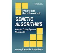 Practical Handbook of Genetic Algorithms: Complex Coding Systems, Volume III: 3