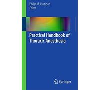 Practical Handbook of Thoracic Anesthesia - [Springer Nature]