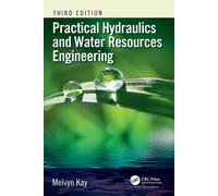 Practical Hydraulics and Water Resources Engineering-Kay, Melvyn-Copertina fless