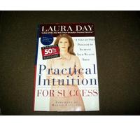 Practical Intuition for Success: A Step-By-Step Program to Increase Your Wealth Today