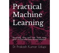 Practical Machine Learning: No-coding, Easy and Fast Track using JASP - A Free and Open Source Software