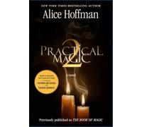 Practical Magic 2: A Novel: Volume 4