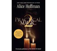 Practical Magic 2: soon to be a major motion picture starring Sandra Bullock and Nicole Kidman (Volume 4)