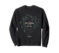 Practical Magic The Belladonna is in My Bag Felpa