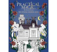 Practical Magic: the Motion Picture: the Official Coloring Book