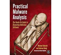 Practical Malware Analysis: The Hands-On Guide to Dissecting Malicious Software