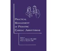 Practical Management of Pediatric Cardiac Arrhythmias