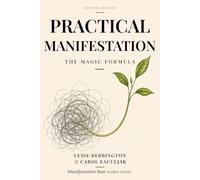 Practical Manifestation: The Magic Formula