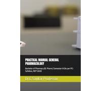 PRACTICAL MANUAL GENERAL PHARMACOLOGY: Bachelor of Pharmacy (B. Pharm.) Semester III (As per PCI Syllabus, NEP 2020)